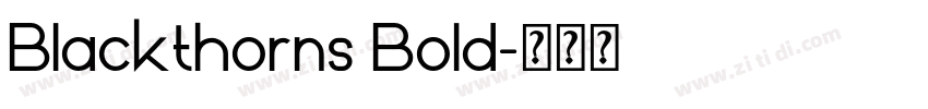 Blackthorns Bold字体转换 Blackthorns Bold字体转换